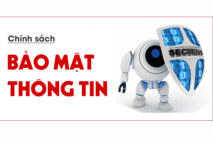 CHÍNH SÁCH BẢO MẬT THÔNG TIN KHÁCH HÀNG